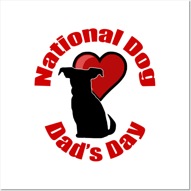 National Dog Dad's Day Wall Art by BlakCircleGirl